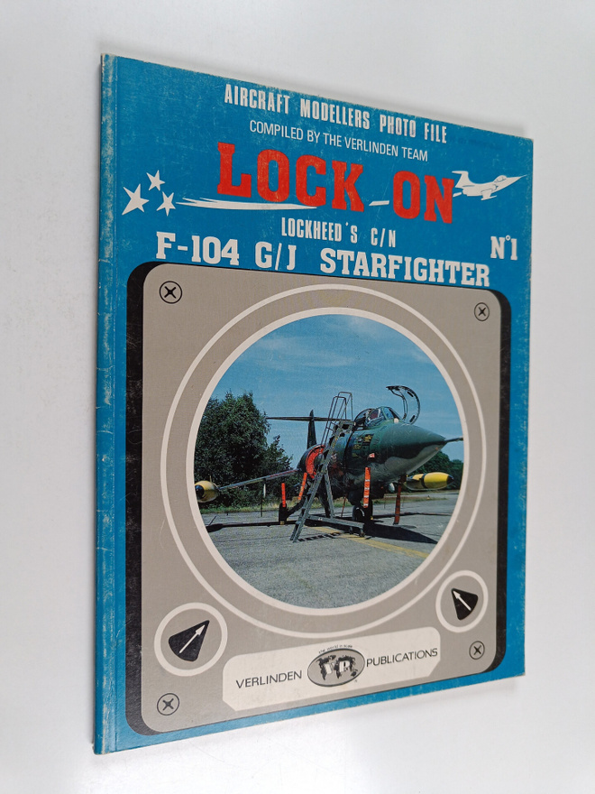 Lock on : Lockheed's C/N F-104 G/J Starfighter