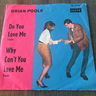 BRIAN POOLE: Do You Love Me * Why Can´t You ... * GER 1963 - pikkukuva 1