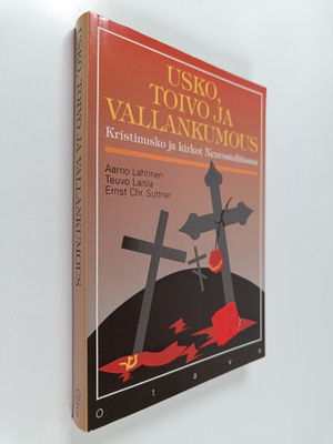 Aarno Lahtinen ym. : Usko, toivo ja vallankumous : kristi...