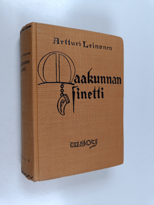 Artturi Leinonen : Maakunnan sinetti : historiallinen rom...