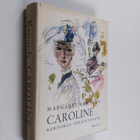 Margaret Kennedy : Caroline : kertomus ystävyydestä - pikkukuva 1