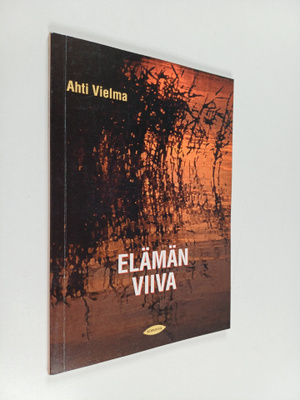 Ahti Vielma : Elämän viiva (signeerattu)