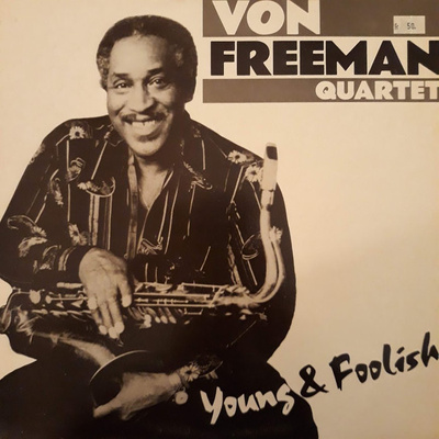 Von Freeman Quartet - Young & Foolish LP
