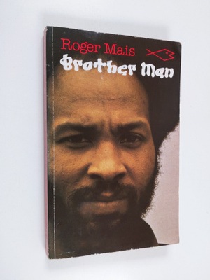 Roger Mais : Brother Man