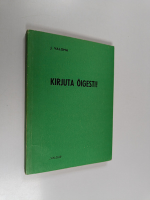 J. Valgma : Kirjuta oigesti! : reegleid ja harjutusi enes...