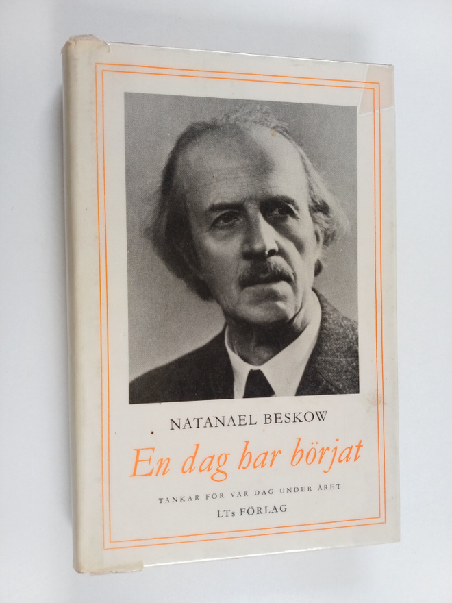 Natanael Beskow : En dag har börjat - tankar för var dag ...