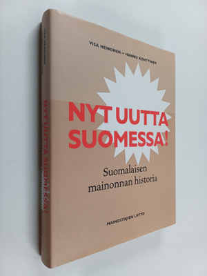 Visa Heinonen : Nyt uutta Suomessa! : Suomalaisen mainonn...