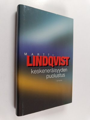 Martti Lindqvist : Keskeneräisyyden puolustus