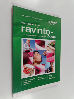 Riku Aalto ym. : Kuntoilijan pieni ravinto-opas : avain p...