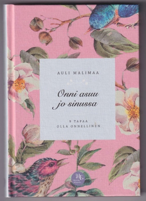 Auli Malimaa: Onni asuu jo sinussa