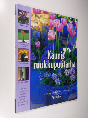 Stephanie Donaldson : Kaunis ruukkupuutarha