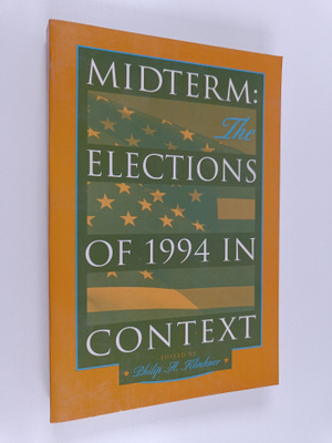 Philip A Klinkner : Midterm - The Elections Of 1994 In Co...