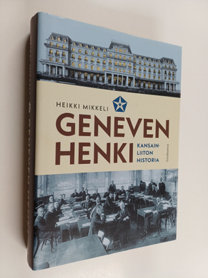 Heikki Mikkeli : Geneven henki : Kansainliiton historia