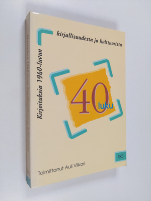 Auli (toim.) Viikari : 40-luku : kirjoituksia 1940-luvun ...
