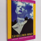 Thomas Johansson : Täydellinen minä : rajat vaatimuksille - pikkukuva 1