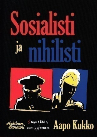 Sosialisti ja nihilisti - Aapo Kukko  
