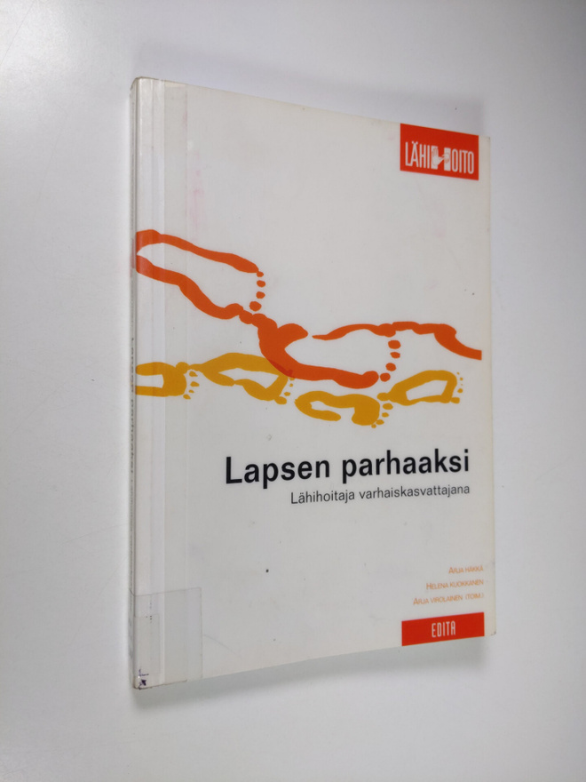 Arja ym. Häkkä : Lapsen parhaaksi : lähihoitaja varhaiska...