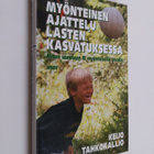 Keijo Tahkokallio : Myönteinen ajattelu lasten kasvatukse... - pikkukuva 1