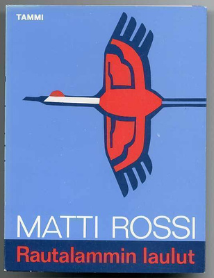 Matti Rossi: Rautalammin laulut (1.p., 1975)