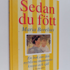 Maria Borelius : Sedan du fött - en bok om den nyblivna m... - pikkukuva 1
