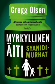 Gregg Olsen - Myrkyllinen äiti