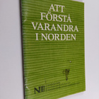 Att förstå varandra i Norden - språkråd till nordbor i no... - pikkukuva 1