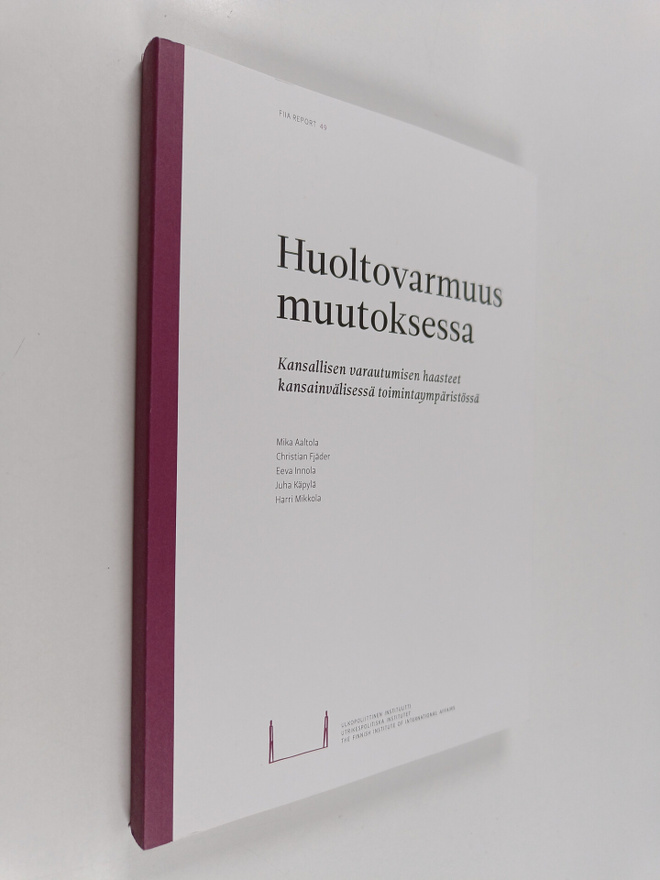 Huoltovarmuus muutoksessa : kansallisen varautumisen haas...