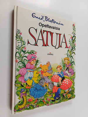 Enid Blyton : Opettavaisia satuja