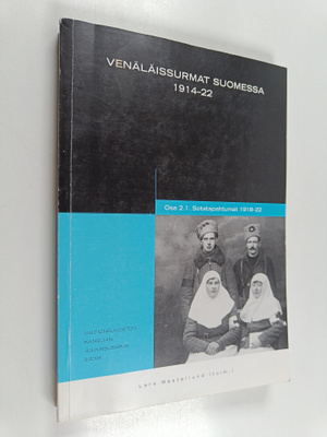 Venäläissurmat suomessa 1914-22 : Sotatapahtumat 1918-22...