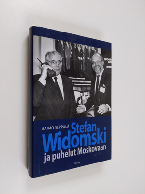Raimo Seppälä : Stefan Widomski ja puhelut Moskovaan