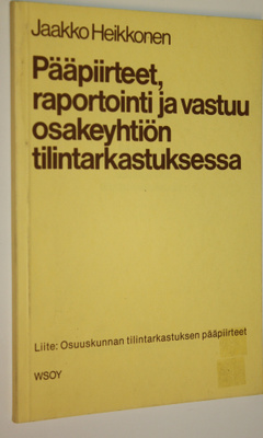 Jaakko Heikkonen : Pääpiirteet, raportointi ja vastuu osa...