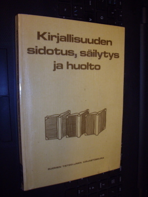 Kirjallisuuden sidotus säilytys ja hoito ( 1 p. 1981 )