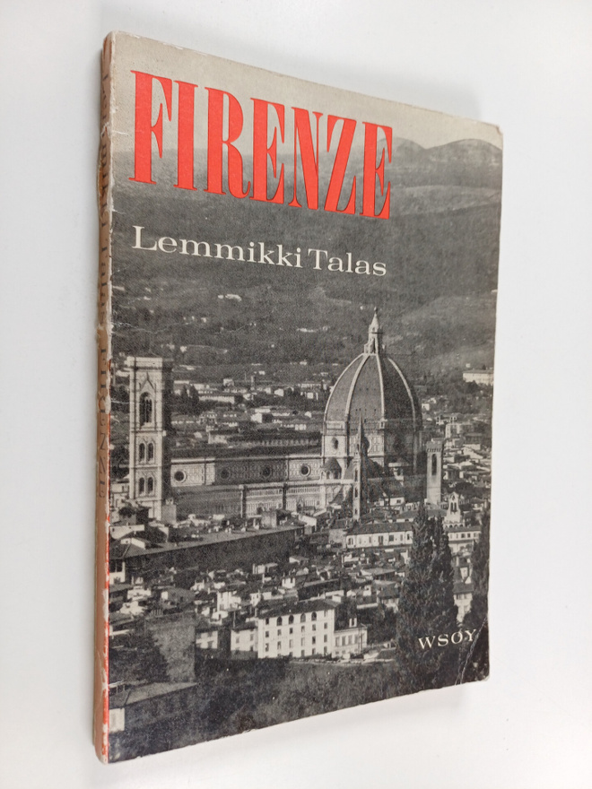 Lemmikki Talas : Firenze - kauneuden kaupunki