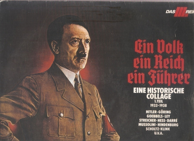 Ein Volk, Ein Reich, Ein Führer: Eine Historische Collage 19