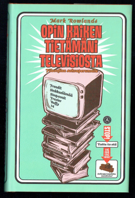 Mark Rowlands: Opin kaiken tietämäni televisiosta