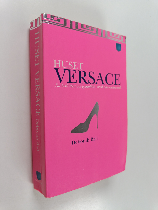 Deborah Ball : Huset Versace : en berättelse om genialite...