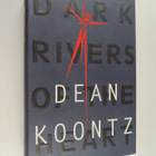Dean Koontz : Dark rivers of the heart - pikkukuva 1