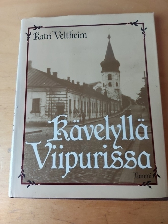 Katri Veltheim Kävelyllä Viipurissa
