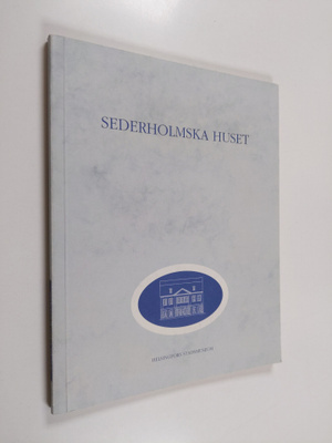 Sederholmska huset : utställningskatalog