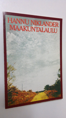 Hannu Niklander : Maakuntalaulu