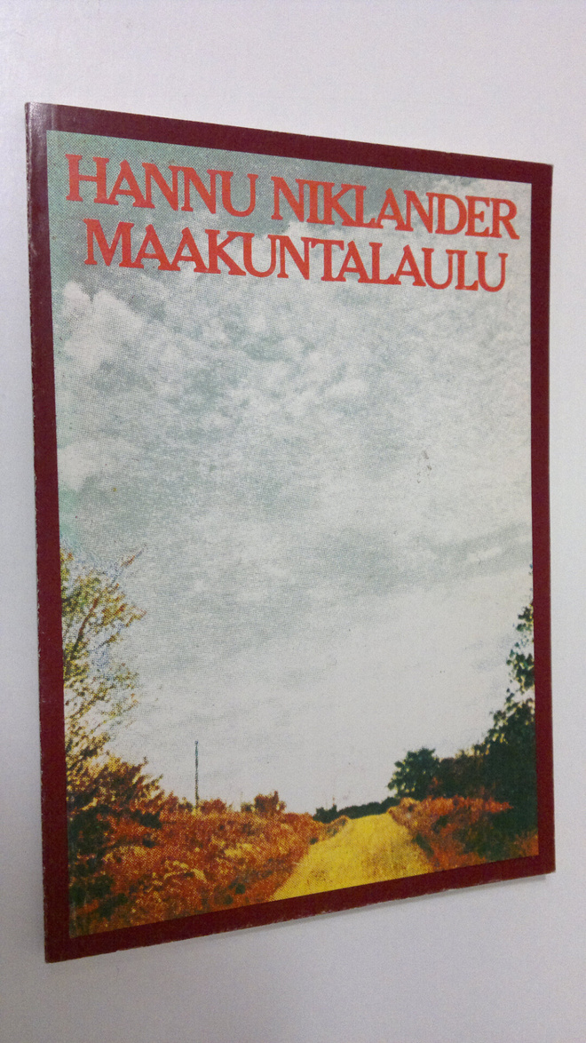 Hannu Niklander : Maakuntalaulu
