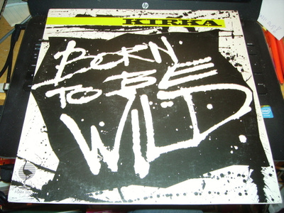 12" Maxisingle KIRKA : BORN TO BE WILD ( EIPK )