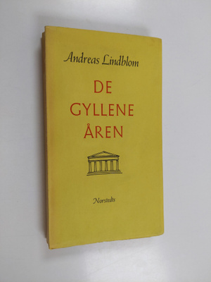 Andreas Lindblom : De gyllene åren