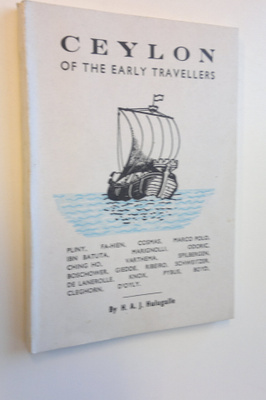 H. A. J. Hulugalle : Ceylon of the early travellers