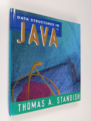 Thomas A. Standish : Data structures in Java