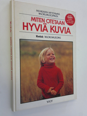 Jyri (suom.) Ahti : Miten otetaan hyviä kuvia : Kodak val...