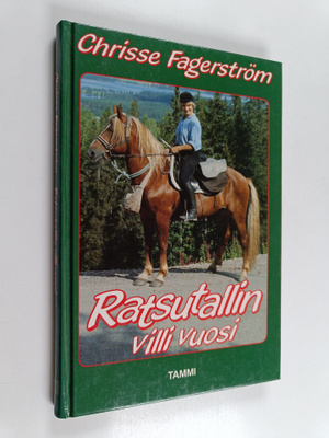 Chrisse Fagerström : Ratsutallin villi vuosi