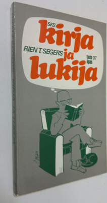 Rien T. Segers : Kirja ja lukija : johdatusta kirjallisuu...