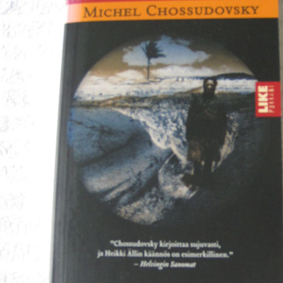 Michel Chossudovsky KÖYHYYDEN GLOBALISOINTI (LIKE pokkari)