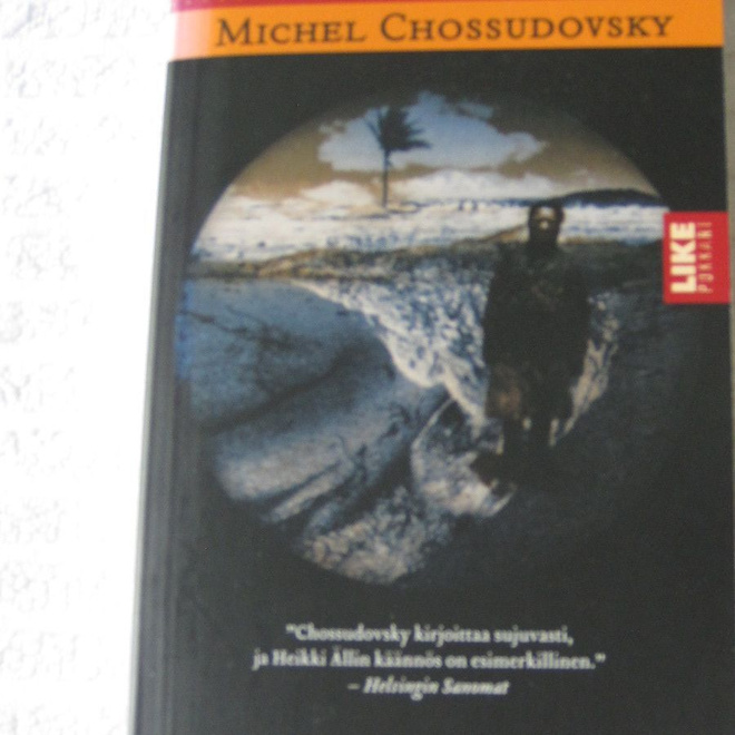 Michel Chossudovsky KÖYHYYDEN GLOBALISOINTI (LIKE pokkari)